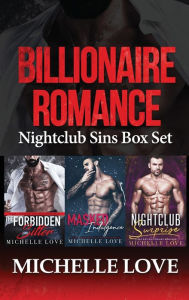Title: Billionaire Romance: Nightclub Sins Box Set, Author: Michelle Love