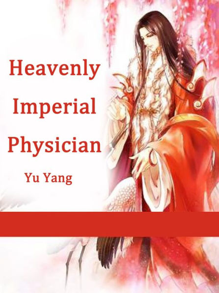 Heavenly Imperial Physician: Volume 1