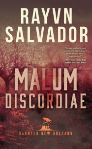 Ebook for ielts free download Malum Discordiae: A Haunted New Orleans Novel 9781648181337 PDF (English literature) by Rayvn Salvador