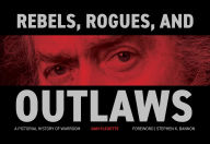 Free audio books ebooks download Rebels, Rogues, and Outlaws: A Pictorial History of WarRoom by Dan Fleuette, Stephen K Bannon 9781648210624