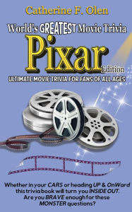 Title: World's Great Movie Trivia: Pixar Edition, Author: Catherine F. Olen