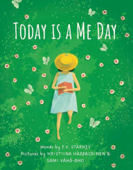 Title: Today Is A Me Day, Author: EV Starkey