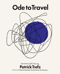 Free download ebook Ode to Travel in English by Patrick Trefz, Jim Denevan, David Kinch, Christian Beamish