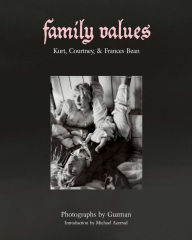 Public domain code book free download Family Values: Kurt, Courtney & Frances Bean CHM FB2 English version