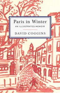 Pdf of books free download Paris in Winter: An Illustrated Memoir CHM iBook 9781648230851