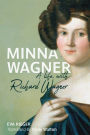Minna Wagner: A Life, with Richard Wagner