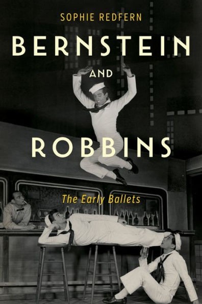 Bernstein and Robbins: The Early Ballets