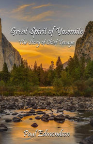 Title: Great Spirit of Yosemite: The Story of Chief Tenaya, Author: Paul Edmondson