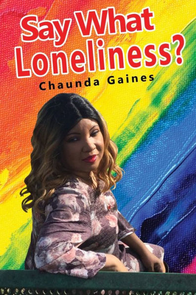 Say What Loneliness?