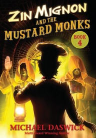 Title: Zin Mignon and the Mustard Monks, Author: Michael Daswick