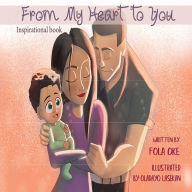 Title: From My Heart To You, Author: Fola Oke