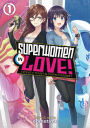 Superwomen in Love! Honey Trap and Rapid Rabbit Vol. 1