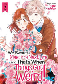 Download e-books for kindle free We Swore to Meet in the Next Life and That's When Things Got Weird! Vol. 2 DJVU in English 9781648271106 by Hato Hachiya