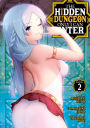 The Hidden Dungeon Only I Can Enter Manga, Vol. 2