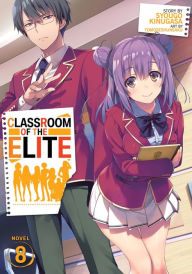 Title: Classroom of the Elite (Light Novel) Vol. 8, Author: Syougo Kinugasa