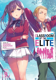 Textbook free downloads Classroom of the Elite (Light Novel) Vol. 9 9798888432105 in English by Syougo Kinugasa, Yuyu Ichino, Tomoseshunsaku