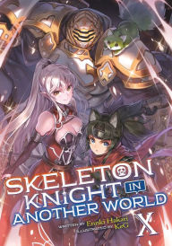Download ebooks for kindle Skeleton Knight in Another World (Light Novel) Vol. 10 9781685795252
