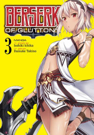 Search pdf ebooks free download Berserk of Gluttony Manga, Vol. 3