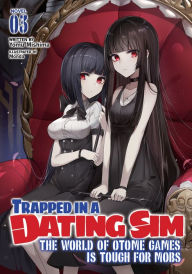 Download english books for free pdf Trapped in a Dating Sim: The World of Otome Games is Tough for Mobs (Light Novel) Vol. 3 English version FB2 9781648272950 by 