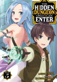 Free ebooks to download pdf The Hidden Dungeon Only I Can Enter (Light Novel) Vol. 5 9781648272981 in English