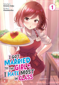 Easy english books download I Got Married to the Girl I Hate Most in Class (Manga) Vol. 1 by Amano Seiju, Mosskonbu (English Edition)