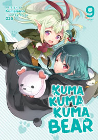 Good books pdf free download Kuma Kuma Kuma Bear (Light Novel) Vol. 9 9781648273643 PDB iBook