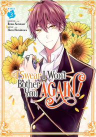 Download new books kobo I Swear I Won't Bother You Again! (Manga) Vol. 3