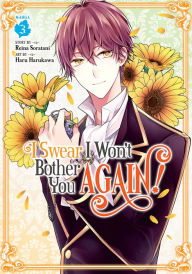 Books download itunes free I Swear I Won't Bother You Again! (Manga) Vol. 3 by Reina Soratani, Haru Harukawa, Reina Soratani, Haru Harukawa 9781648273735