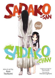 Free ebook download english Sadako-san and Sadako-chan by Noriaki Sugihara, Aya Tsutsumi, Koji Suzuki PDF
