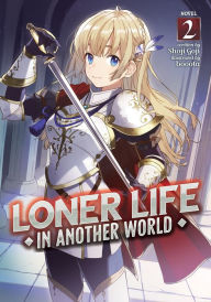 Ebook txt format free download Loner Life in Another World (Light Novel) Vol. 2 English version