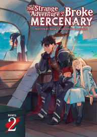 Free download ebook forum The Strange Adventure of a Broke Mercenary (Light Novel) Vol. 2 CHM DJVU PDF (English Edition) by  9781648274404