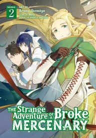 Title: The Strange Adventure of a Broke Mercenary (Manga) Vol. 2, Author: Mine