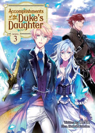 Online book download free Accomplishments of the Duke's Daughter (Light Novel) Vol. 3