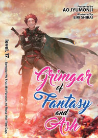 Download ebooks to ipod for free Grimgar of Fantasy and Ash (Light Novel) Vol. 17 9781648274640