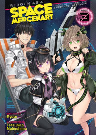 Read books download Reborn as a Space Mercenary: I Woke Up Piloting the Strongest Starship! (Light Novel) Vol. 3 by   9781648274695