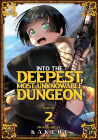 Free online downloadable audio books Into the Deepest, Most Unknowable Dungeon Vol. 2 by Kakeru 9781648275029