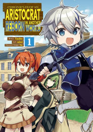 Ebook free downloading Chronicles of an Aristocrat Reborn in Another World (Manga) Vol. 1 CHM ePub