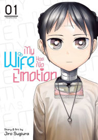 Title: My Wife Has No Emotion Vol. 1, Author: Jiro Sugiura