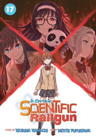 Title: A Certain Scientific Railgun Vol. 17, Author: Kazuma Kamachi