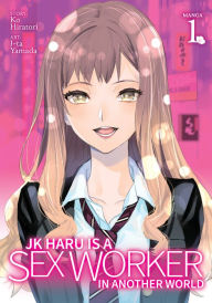 Ebooks for mac free download JK Haru is a Sex Worker in Another World (Manga) Vol. 1 by  9781648275890 ePub PDB (English literature)