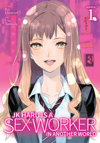 haru kaji JK Haru is a Sex Worker in Another World (Manga) Vol. 1 by