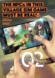 Title: The NPCs in this Village Sim Game Must Be Real! (Light Novel) Vol. 2, Author: Hirukuma