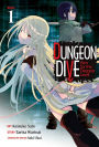 DUNGEON DIVE: Aim for the Deepest Level (Manga) Vol. 1