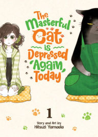 Free ebook file download The Masterful Cat Is Depressed Again Today Vol. 1 9781648276057 PDB (English literature) by 