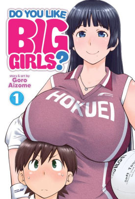 Do You Like Big Girls? Vol. 1 by Goro Aizome, Paperback | Barnes & Noble®