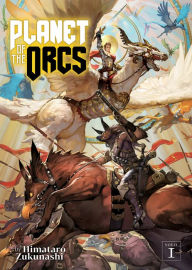 Electronic ebooks download Planet of the Orcs (Light Novel) Vol. 1 by  DJVU FB2 (English Edition)