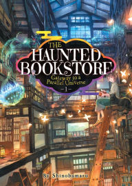 Free downloadable audio ebook The Haunted Bookstore - Gateway to a Parallel Universe (Light Novel) Vol. 1 - Th e Spirit Daughter and the Exorcist Son by  (English Edition)