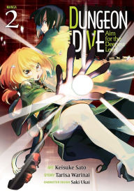 Title: DUNGEON DIVE: Aim for the Deepest Level (Manga) Vol. 2, Author: Tarisa Warinai