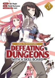 Free torrent ebooks download pdf CALL TO ADVENTURE! Defeating Dungeons with a Skill Board (Manga) Vol. 3 by  9781648276316