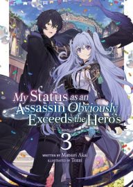 Title: My Status as an Assassin Obviously Exceeds the Hero's (Light Novel) Vol. 3, Author: Matsuri Akai